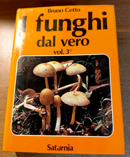 Libro Illustrativo Sui Funghi Bruno Cetto I FUNGHI DAL VERO VOL 3 SATURNIA