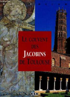 LE COUVENT DES JACOBAINS DE TOULOUSE - KOLLEKTIV - 2004