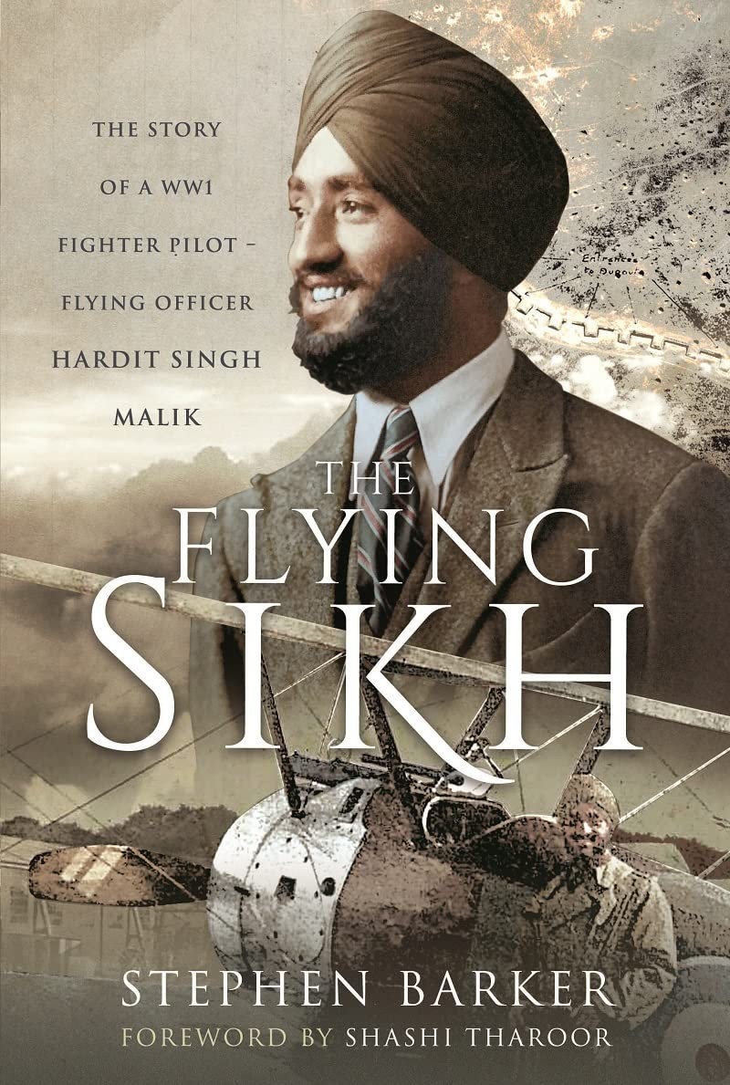 The Flying Sikh: The Story of a WW1 Fighter Pilot Flying Officer Hardit Singh Ma