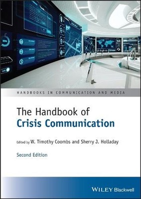 The Handbook of Crisis Communication: Second Edition by W. Timothy Coombs (Engli