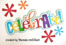 Birthday Celebrate title premade scrapbook paper piecing 3d die cut by Rhonda