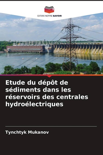 Tynchtyk Mukanov | Etude Du DéPôT De SéDiments Dans Les RéServoirs Des...-image