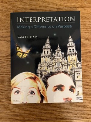 Interpretation : Making a Difference on Purpose by Sam H. Ham Paperback