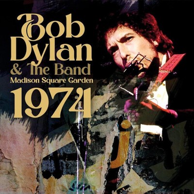 Madison Square Garden 1974 by Bob Dylan and The Band