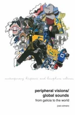 Peripheral Visions / Global Sounds : From Galicia to the World, Paperback by ...