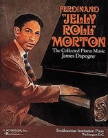 Ferdinand Jelly Roll Morton | The Collected Piano Music | Ferdinand Morton