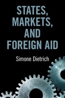 Simone Dietrich | States, Markets, And Foreign Aid | Taschenbuch | Englisch