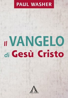 Paul Washer Nazzareno Ulfo Il Vangelo di Gesù Cristo (Paperback)