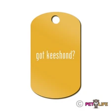 Got Keeshond Engraved Keychain GI Tag dog #2 kees Many Colors