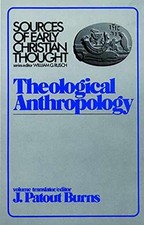 Theological Anthropology (Sources - Paperback, by Burns J. Patout - Very Good x