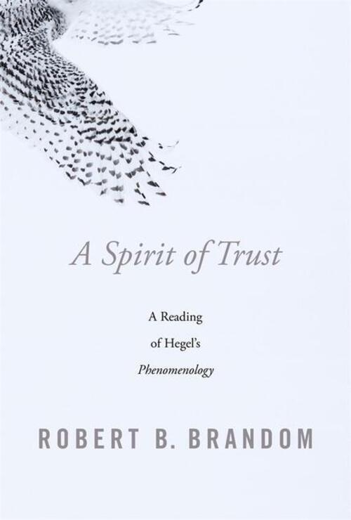 Thumbnail - A Spirit Of Trust | A Reading Of Hegel's 'phenomenology' | Robert B.