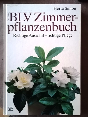 Das neue BLV Zimmerpflanzenbuch  Richtige Auswahl, richtige Pflege