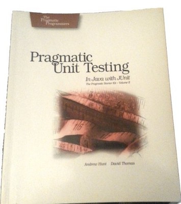 Pragmatic Unit Testing In Java With Junit, Andy Hunt et Dave Thomas