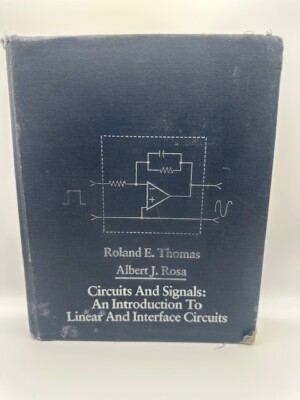 CIRCUITS AND SIGNALS: AN INTRODUCTION TO LINEAR AND By Roland E. Thomas & Albert