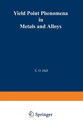 Hall - Yield Point Phenomena in Metals and Alloys - New paperback or s - X555z