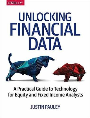 Unlocking Financial Data: A Practical - Paperback, by Pauley Justin - Very Good