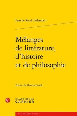 Melanges de Litterature, d'Histoire Et de Philosophie by Jean Le Rond D' Alember