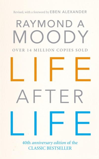 Life After Life by Dr Raymond Moody (Paperback Book)