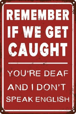 Funny Bar Signs Remember If We Get Caught Vintage Tin Metal Signs Man Cave Outdo