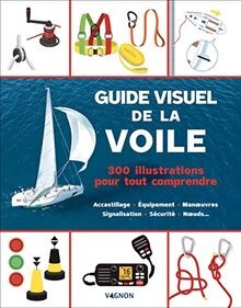 Guide visuel de la voile : 300 illustrations pour t... | Buch | Zustand sehr gut