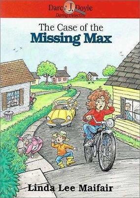 The Case of the Missing Max by Maifair, Linda Lee