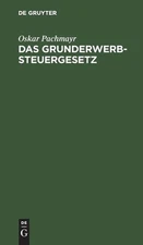 Das Grunderwerbsteuergesetz: Vom 29. M?rz 1940 Mit Durchf?hrungsverordnung by Os