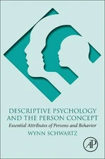 Descriptive Psychology and the Person Concept - 9780128139851