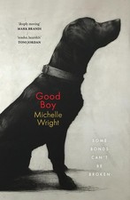 Good Boy by Michelle Wright Paperback Book