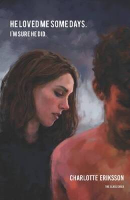 He loved me some days Im sure he did: 99 essays on growth through loss - GOOD
