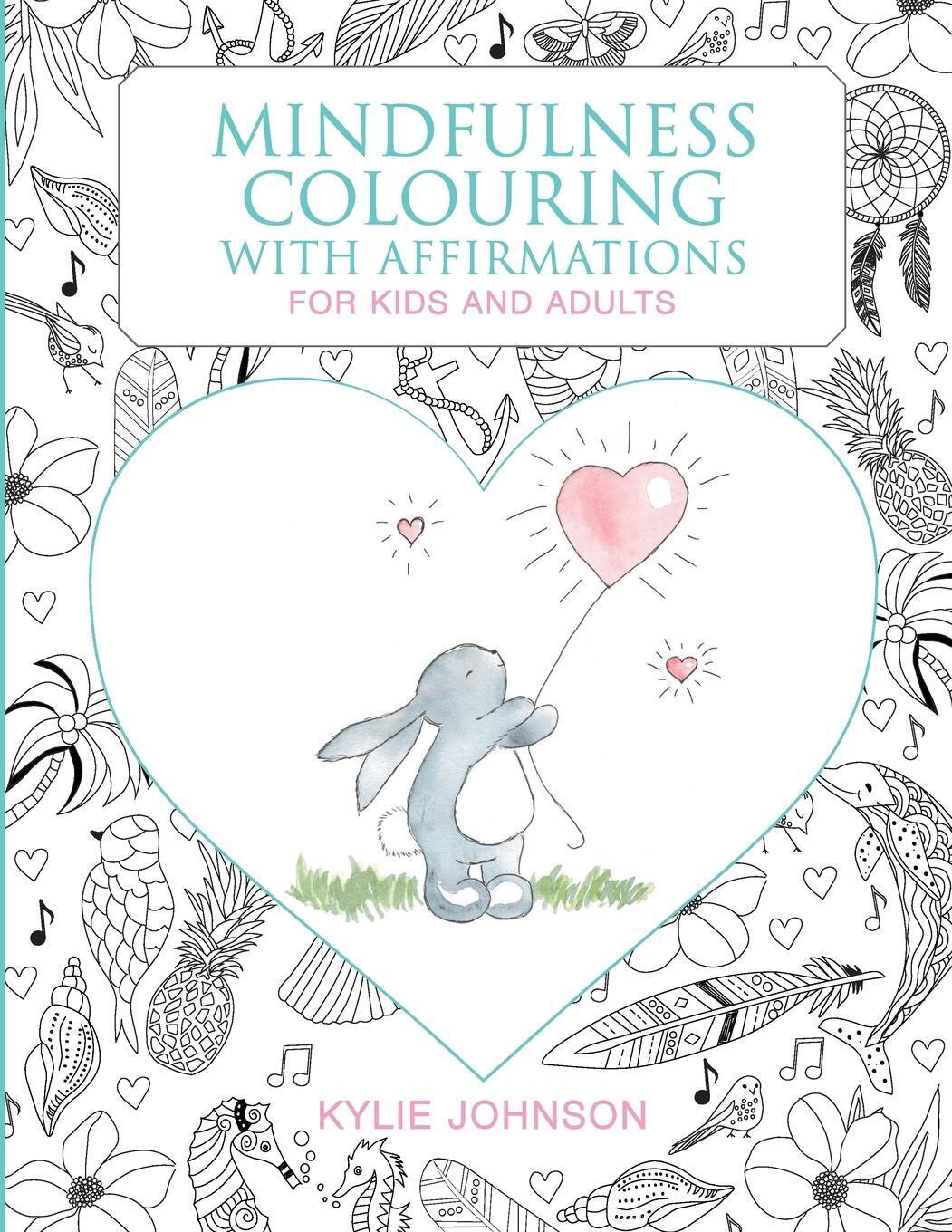 Thumbnail - Mindfulness Colouring With Affirmations For Kids And Adults Kylie