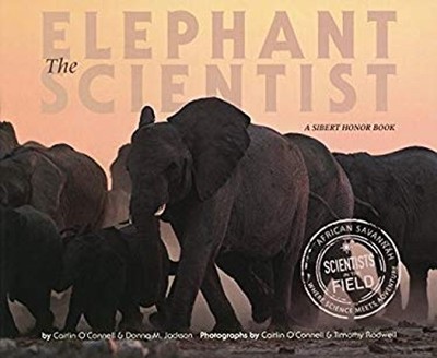 The Elephant Scientist Library Binding Donna M., O'Connell, Caitl