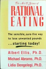 The Art & Science of Rational Eating by Ellis PhD Albert Ellis Institute fo