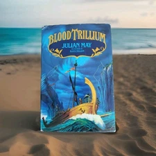 Blood Trillium by Julian May (1992, Hardcover) Book Club Edition 