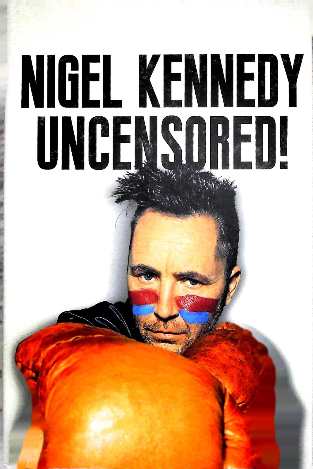 Nigel Kennedy Uncensored! NEW Hardback Book 9781781558560