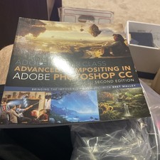 Adobe Master Class : Advanced Compositing in Adobe Photoshop - 2ndEdition