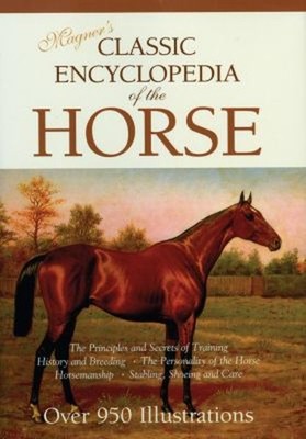 Magner's Classic Encyclopedia of the Horse Hardcover Dennis Magne