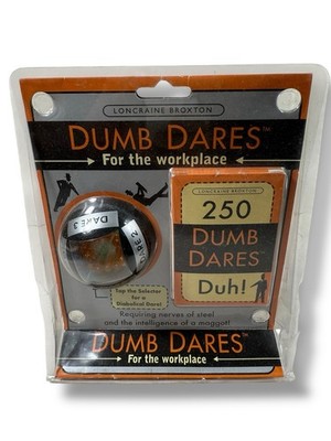 250 Dumb Dares for the Workplace Duh! Loncraine Broxton