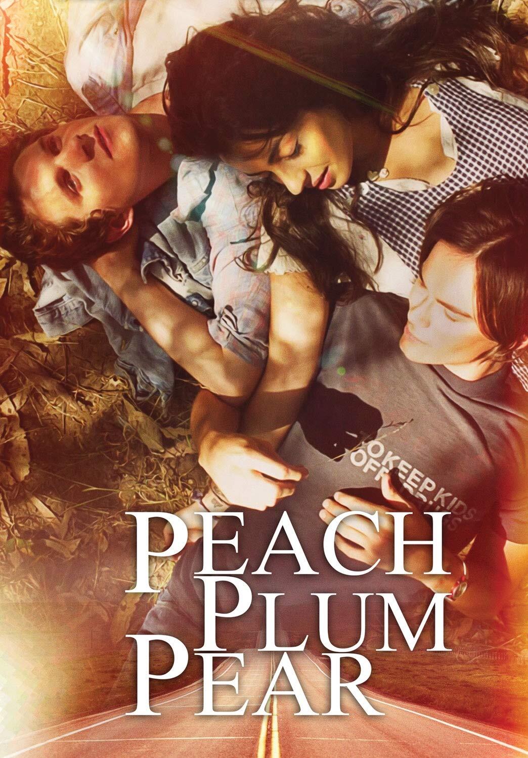 Peach, Plum, Pear (DVD) Alanna Masterson Alex Beh Hal Ozsan Joris Jarsky