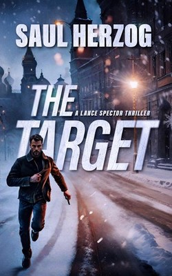 The Target: American Assassin (Lance Spector Thrillers)