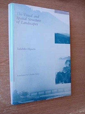 The visual and spatial structure of - Hardcover, by Higuchi Tadahiko - Good