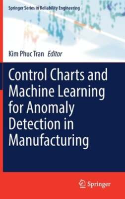 Control Charts and Machine Learning for Anomaly Detection in Manufacturing: New