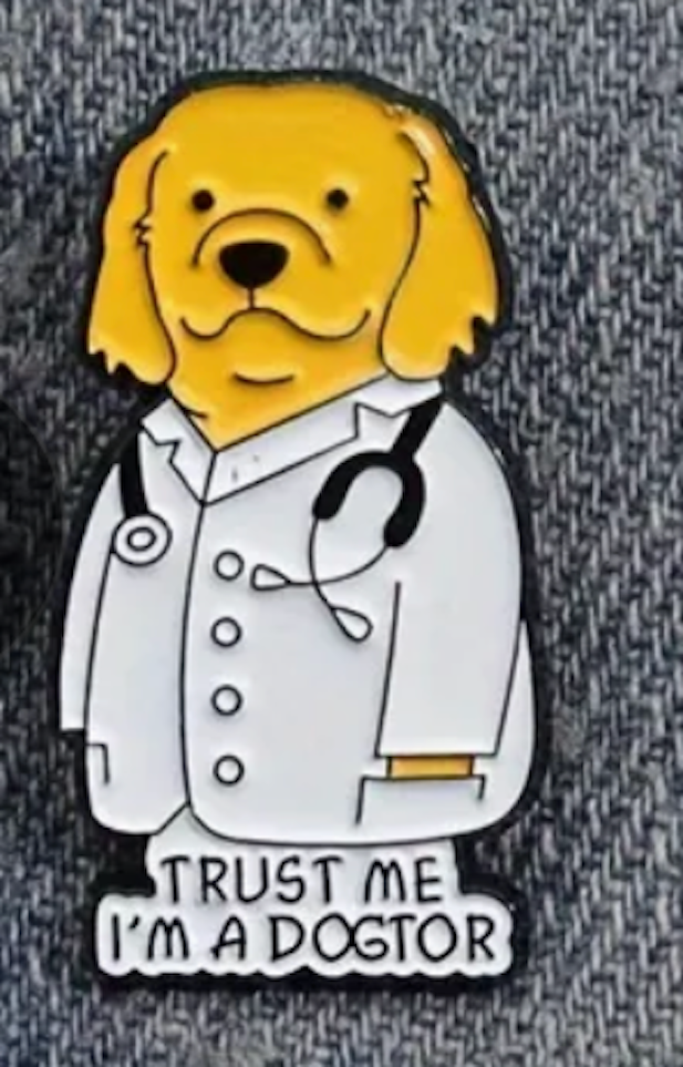 TRUST ME I'M A DOGTOR enamel pin dog doctor cute cartoon FREE