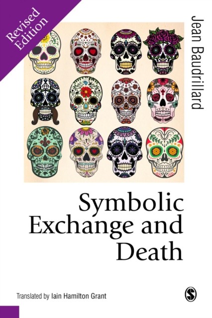 Symbolic Exchange and Death by Jean Baudrillard (Paperback Book)