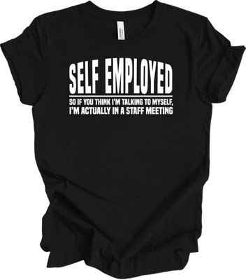 Self Employed Staff Meeting Funny T-Shirt Work From Home Gift Talking To Myself