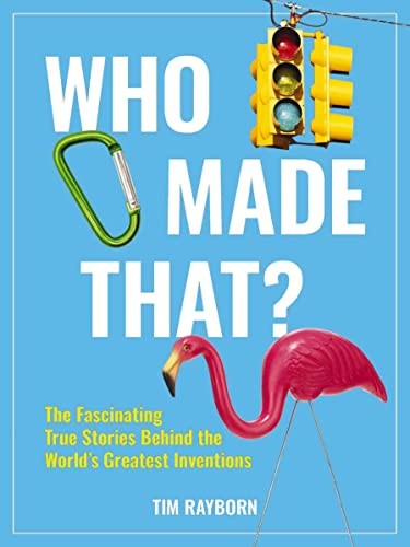 Who Made That?: The Fascinating True Stories Behind by Tim Rayborn PAPERBACK - Image 4