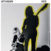 Dicte - Let's Escape 180G Vinyl - Vinyl Record - G72Z