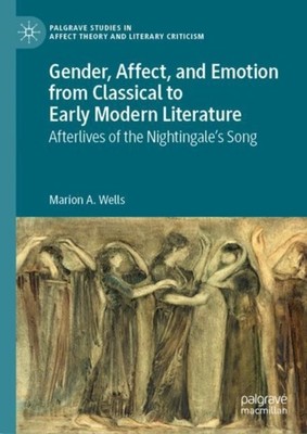 Wells - Gender Affect and Emotion from Classical to Early Modern Lit - X555z