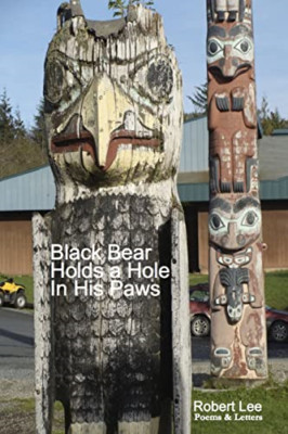 Black Bear Holds a Hole in His Paws -  NEW Robert Lee 2013