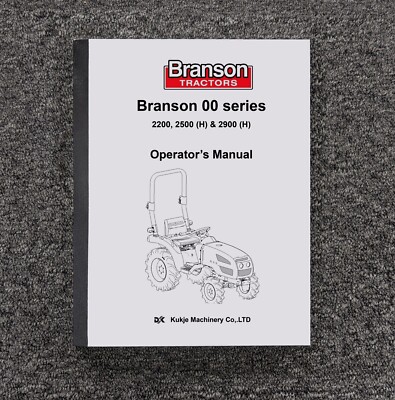 Branson 2200 2500 2500H 2900 2900H Compact Tractor Owner Operator User Manual