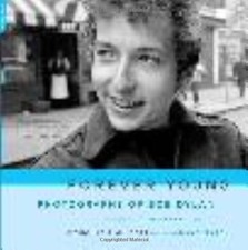 FOREVER YOUNG: PHOTOGRAPHS OF BOB DYLAN By Douglas R. Gilbert & Dave Marsh *VG+*